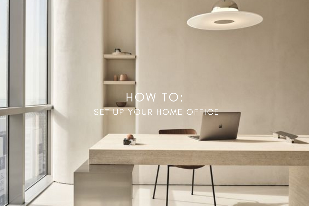 HOW TO : Set Up Your WFH Office
